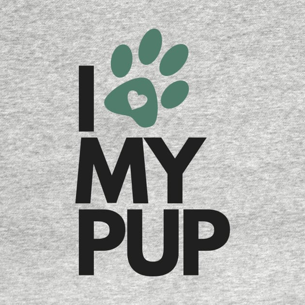 I Love My Pup by authenticabrands